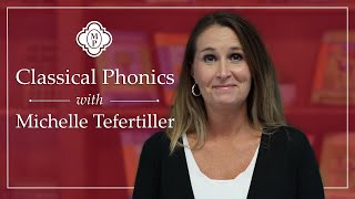 Classical Phonics, A Child's Guide to Word Mastery