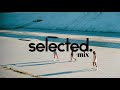 Selected Mix March 2020