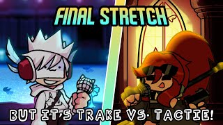 Alternative Ending - FNF Final Stretch, But it's Trake Vs. Tactie! (Final Stretch But Tactie Sings)