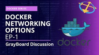 Docker Networking Options - Gray Board Discussion (updated version)