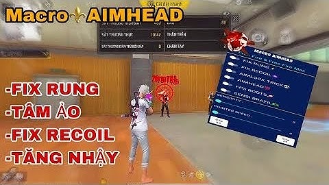 MACRO FF OB51, MACRO AIMHEAD, FIX RUNG TÂM, TĂNG NHẬY VIP, TÂM ẢO BÁM ĐẦU