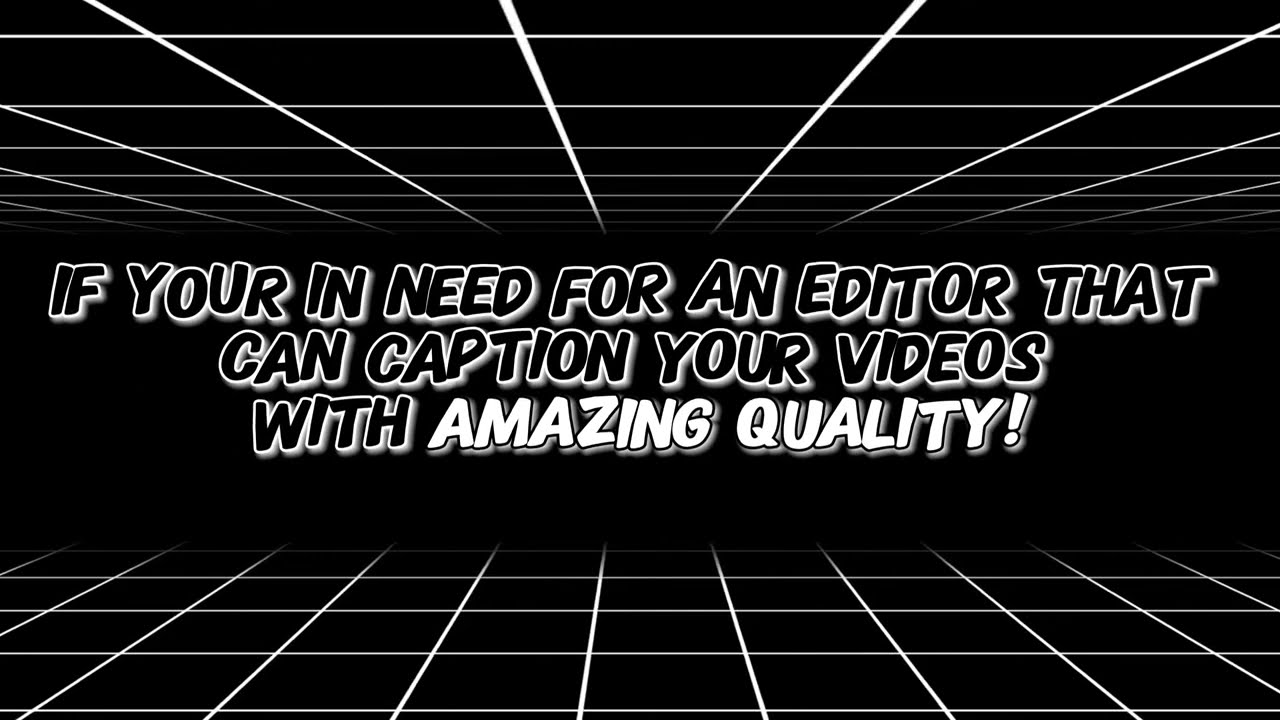 Upgrade your Captions!
