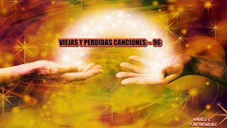 VIEJAS Y PERDIDAS CANCIONES  - 96