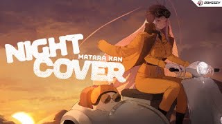[ORIGINAL SONG] NIGHT COVER - MATARA KAN (prod. @OdysseyEurobeat )