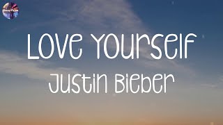 Justin Bieber - Love Yourself (Lyrics) | One Direction, Stephen Sanchez, Shawn Mendes,...