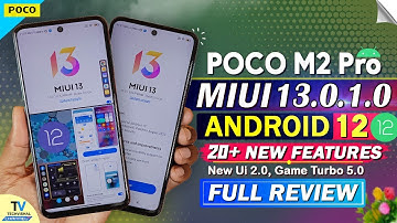 Poco M2 Pro New MIUI 13.0.1.0 Android 12 Update | 20+ New Features | MIUI 13 Poco M2 Pro New Update