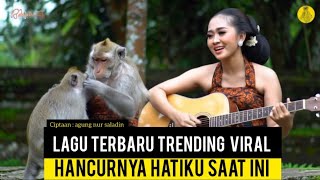 LAGU TERBARU SLOW ROCK TERKINI 2025 -HANCURNYA HATIKU ciptaan : agung nur saladin ....