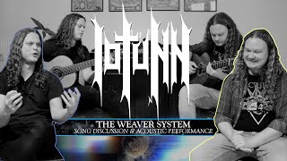 IOTUNN - The Weaver System - Song Discussion &amp; Acoustic Performance