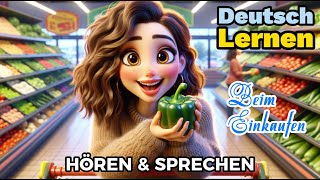 Beim Einkaufen| Deutsch Lernen| Sprechen & Hören| Deutschkurs| Geschichte & Wortschatz
