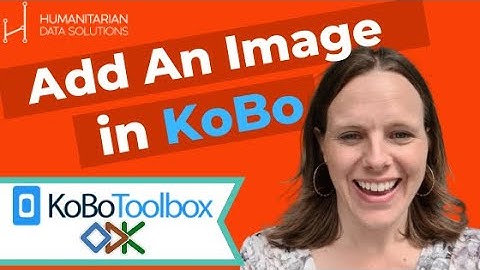 How to Add an Image to your KoBoToolbox Form