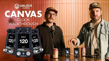 Walrus Audio Canvas Clock Walkthrough with Jason & Ezra