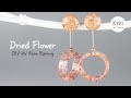 【UVレジン】UV Resin -DIY Dried Flower in UV Resin Earring. DIYでドライフラワーを使ってイヤリングを作りました〜♪