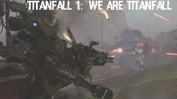 Titanfall 1 Collaboration Montage- WE ARE TITANFALL