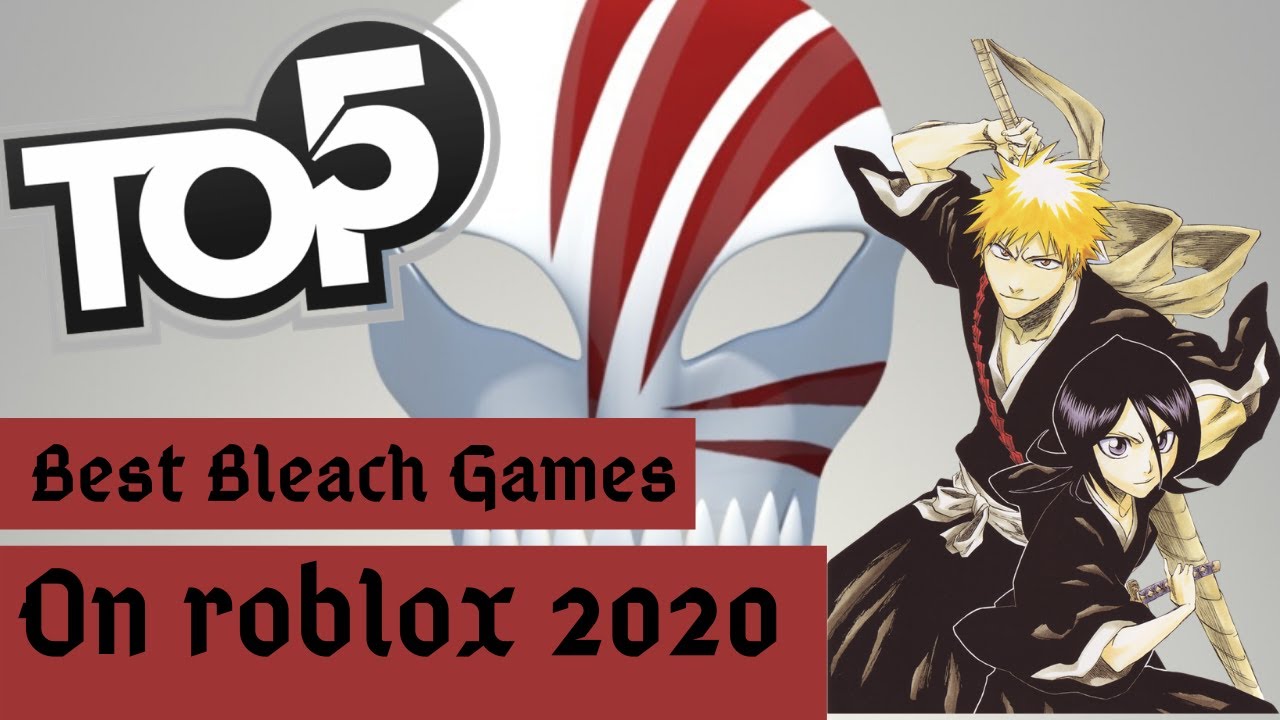 Top 5 Best Bleach Games In Roblox 2020 Bleach Discussion Youtube - best bleach game on roblox