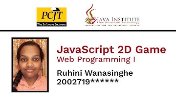 JavaScript 2D Game Development | Java Institute | Ruhini Wanasinghe