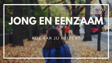 Jong en Eenzaam | Hoe kan JIJ helpen?