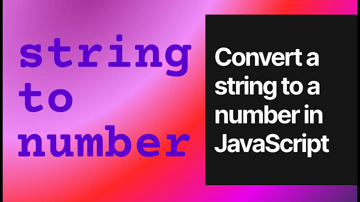 Convert a string to a number in JavaScript
