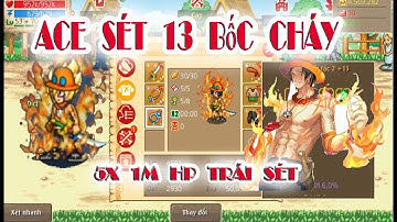 Hải tặc ti hon-One piece: Sức mạnh  Kiếm sĩ 5x với thời trang ACE bùng cháy với sét 13