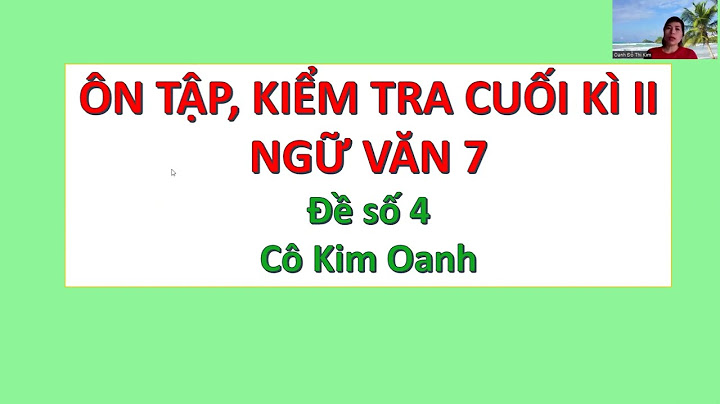 Đề kiểm tra hk2 môn ngữ văn lớp 7 năm 2024