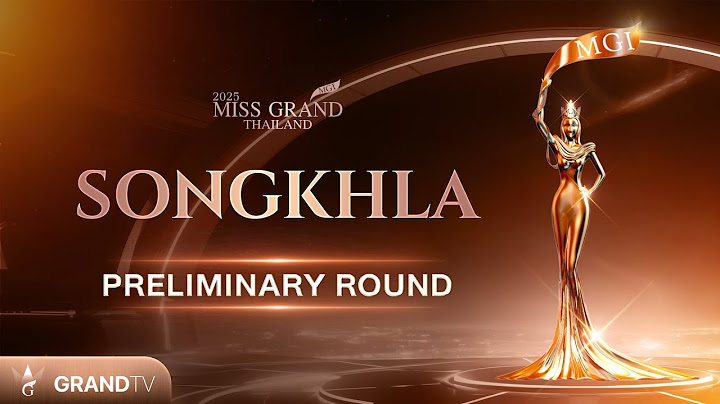 MISS GRAND SONGKHLA 2025  | PRELIMINARY