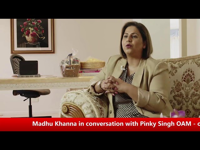 Madhu KIhanna - Madhu Khanna in conversation with Pinky Singh OAM