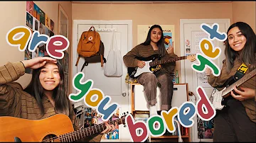 are you bored yet - wallows ft. clairo (cover) with my clones!