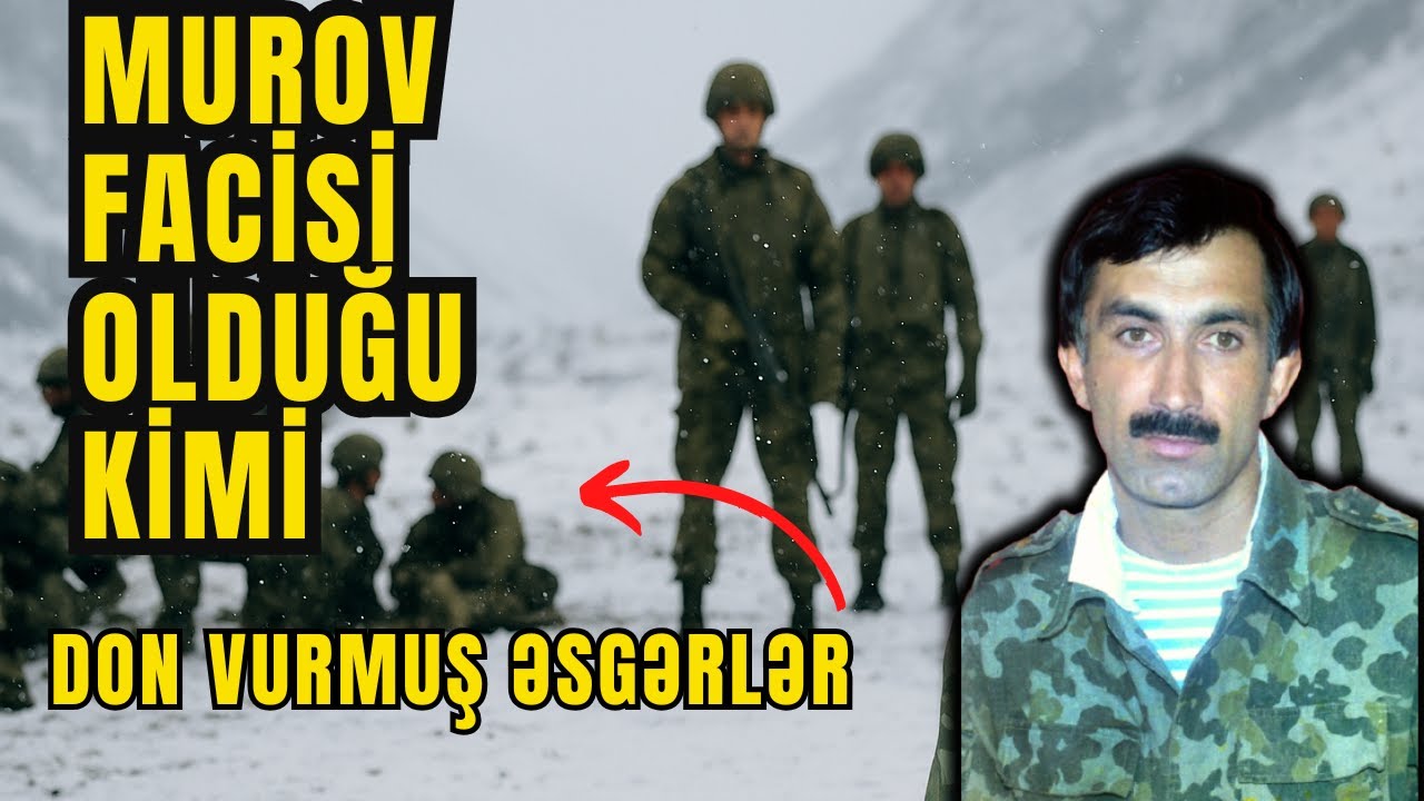 Murovdağ Qış Əməliyyatı Qarabağ Müharibəsinin Ən Faciəli Səhifəsi  Donvurma və Uçqunlar Arasında