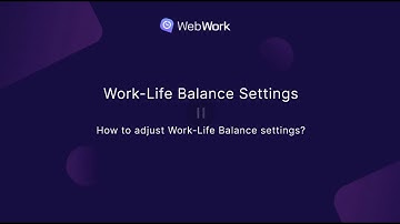 How to adjust Work-Life balance settings in WebWork?