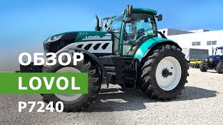 Обзор трактора LOVOL P7240 240 л.с.