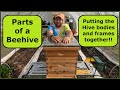 Building a new beehive and explaining the parts