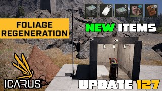 Icarus Week 127 Update! Foliage Respawns! NEW Building & Medical Items, BUILD 4.0 & Much More!