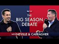 Neville & Carragher argue!  The BIG Premier League Season ...