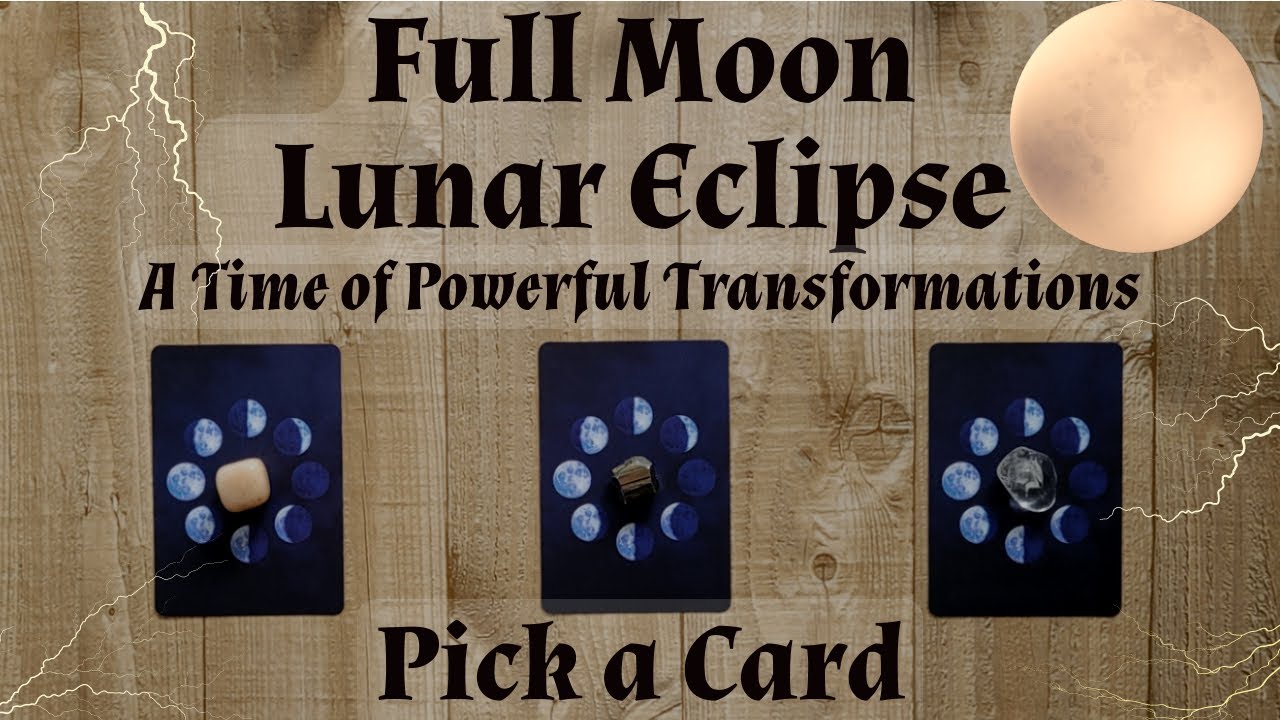 PICK A CARD 🔮 FULL MOON LUNAR ECLIPSE IN TAURUS ⚡️⚡️A TIME OF POWERFUL ...