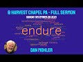✝️ Endure - Sunday Live Stream 12-26-2021 -  Harvest Chapel PA - Dan Mohler