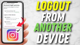 How to Remove Your Instagram Account from Another Device? 🔐📱
