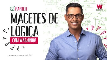 MACETES DE LÓGICA - PARTE II