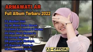 ARMAWATI AR Full Album Lagu Aceh Terbaru AS- 2022