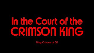 IN THE COURT OF THE CRIMSON KING OFFICIAL TRAILER