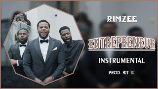 Rimzee - Entrepreneur | Instrumental [Prod. RIT 1K]