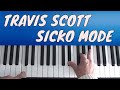 How to play SICKO MODE on Piano - Travis Scott - Piano Tutorial