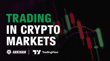 Trading in Crypto Markets: Arkham X TradingView