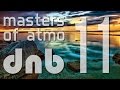 Masters of atmospheric drum and bass vol 11