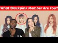 What Blackpink Member Are You? | KPOP Personality Test