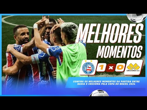 MELHORES MOMENTOS DE BAHIA 1X0 CRICIÚMA PELA COPA DO BRASIL #noticiasdobahia #copadobrasil