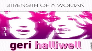 Geri Halliwell - Strength Of A Woman