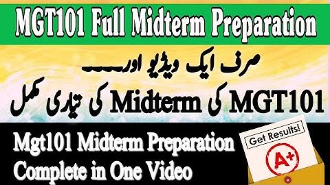 MGT101 Midterm Preparation 2024 - MGT101 Complete Midterm Preparation in One Video - #mgt101