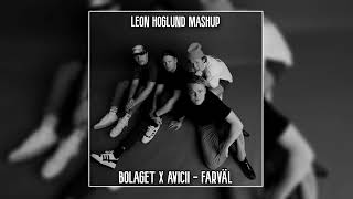 Bolaget X Avicii - FARVÄL - Leon Hoglund Mashup