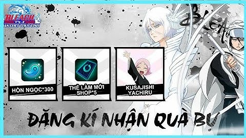 Thần Chết Thức Tỉnh - Hướng dẫn nhận giftcode báo danh đăng ký trước