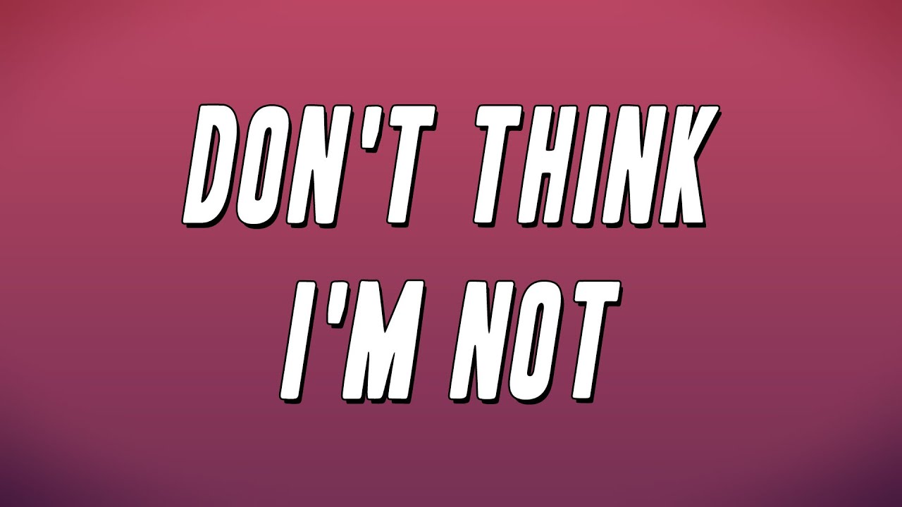 Kandi Don t Think I m Not Lyrics YouTube