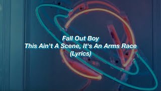 Fall Out Boy || This Ain't A Scene || (Lyrics)